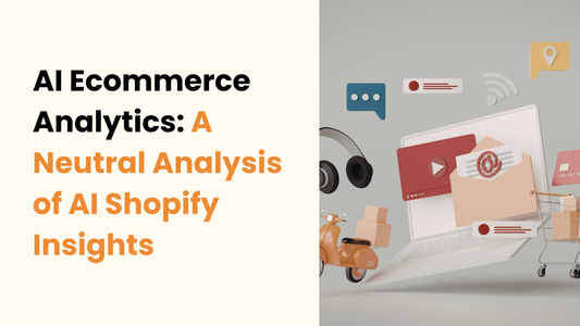 Unlocking Insights: AI Ecommerce Analytics Explained