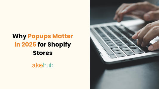 Why Popups Matter in 2025 for Shopify Stores