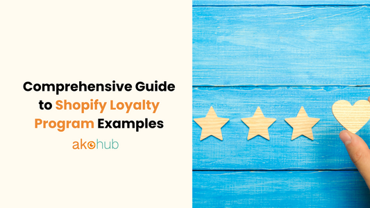 Comprehensive Guide to Shopify Loyalty Program Examples