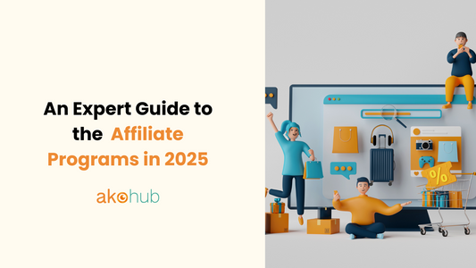 An Expert Guide to the  Affiliate Programs in 2025