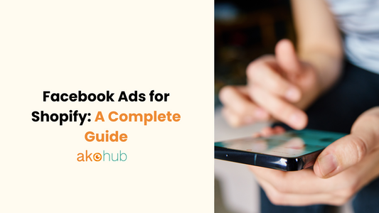Facebook Ads for Shopify: A Complete Guide