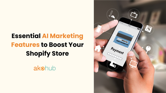 Essential AI Marketing Features to Boost Your Shopify Store