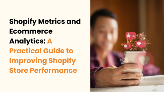 Shopify Metrics to Boost Shopify Store Performance