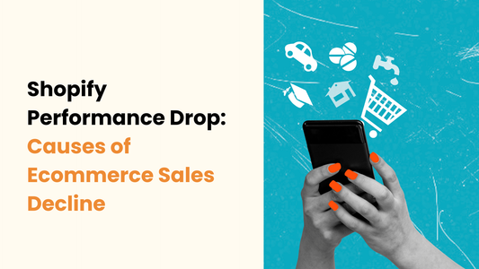 Shopify Performance Drop: Causes of Ecommerce Sales Decline and How Businesses Diagnose Performance Issues