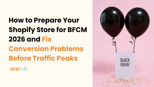 The Shopify BFCM 2026 Guide: Find Revenue Leaks, Fix Your Funnel, and Get Ready for Peak Traffic