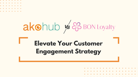 Akohub vs. Bon Loyalty: Elevate Your Customer Engagement Strategy