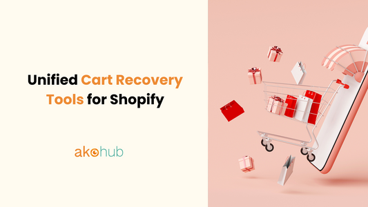 Unified Cart Recovery Tools for Shopify