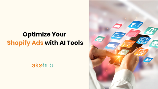 Optimize Your Shopify Ads with AI Tools