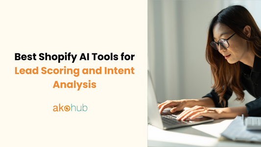Best Shopify AI Tools for Lead Scoring and Intent Analysis