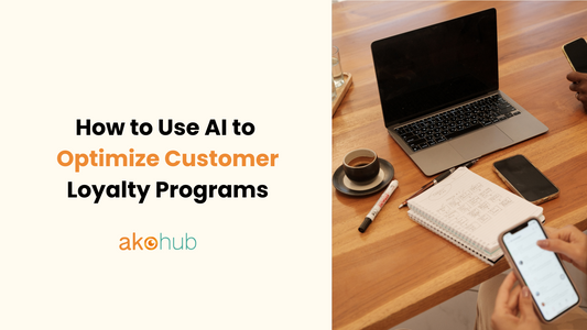 How to Use AI to Optimize Customer Loyalty Programs