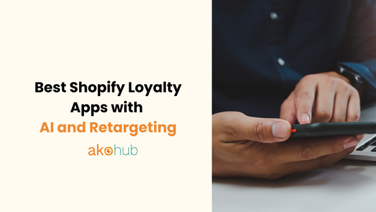 Best Shopify Loyalty Apps with AI and Retargeting