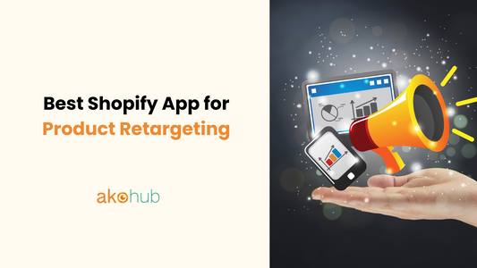 Best Shopify App for Product Retargeting