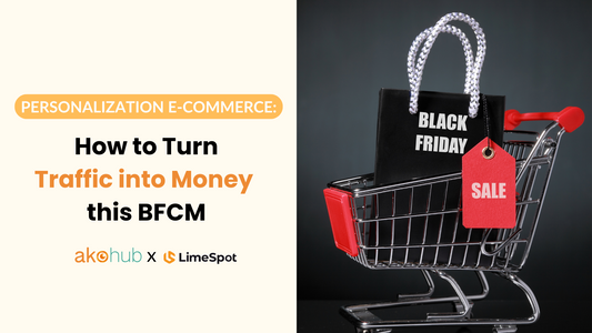 Personalization for E-commerce Stores: How to Turn Traffic into Money this BFCM