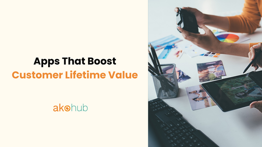 Apps That Boost Customer Lifetime Value